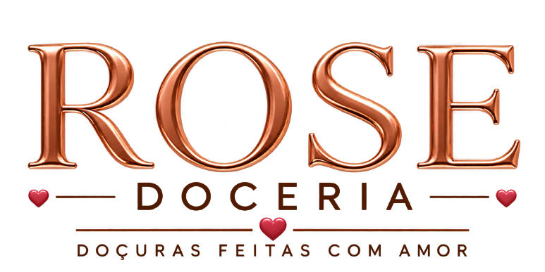Rose Doceria - Doçuras feitas com amor